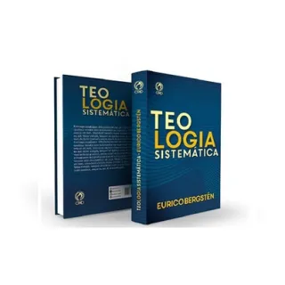 Teologia Sistemática - Bergstén Eurico - Único