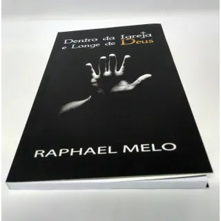 Longe de Deus e Dentro da Igreja - Raphael Melo - Único